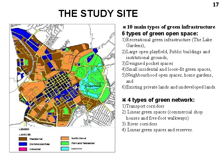 THE STUDY SITE 17 10 main types of green infrastructure 6 types of green