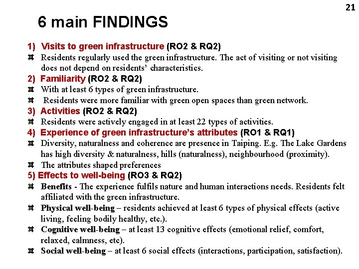 6 main FINDINGS 21 1) Visits to green infrastructure (RO 2 & RQ 2)