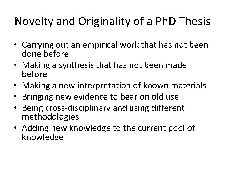 Novelty and Originality of a Ph. D Thesis • Carrying out an empirical work