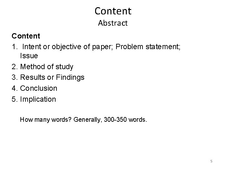 Content Abstract Content 1. Intent or objective of paper; Problem statement; Issue 2. Method