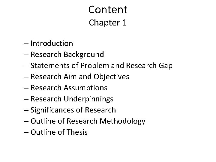 Content Chapter 1 – Introduction – Research Background – Statements of Problem and Research