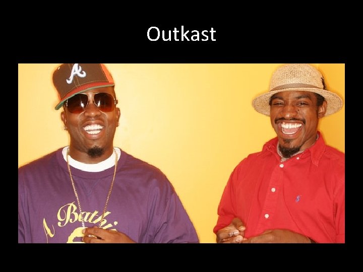 Outkast 