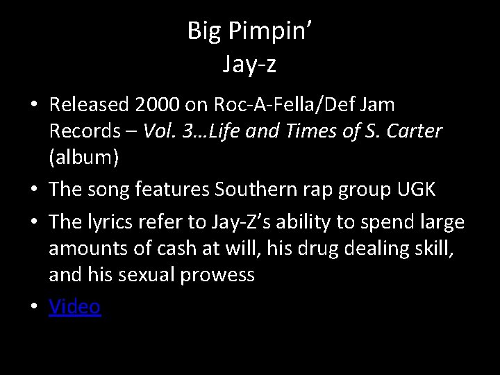 Big Pimpin’ Jay-z • Released 2000 on Roc-A-Fella/Def Jam Records – Vol. 3…Life and