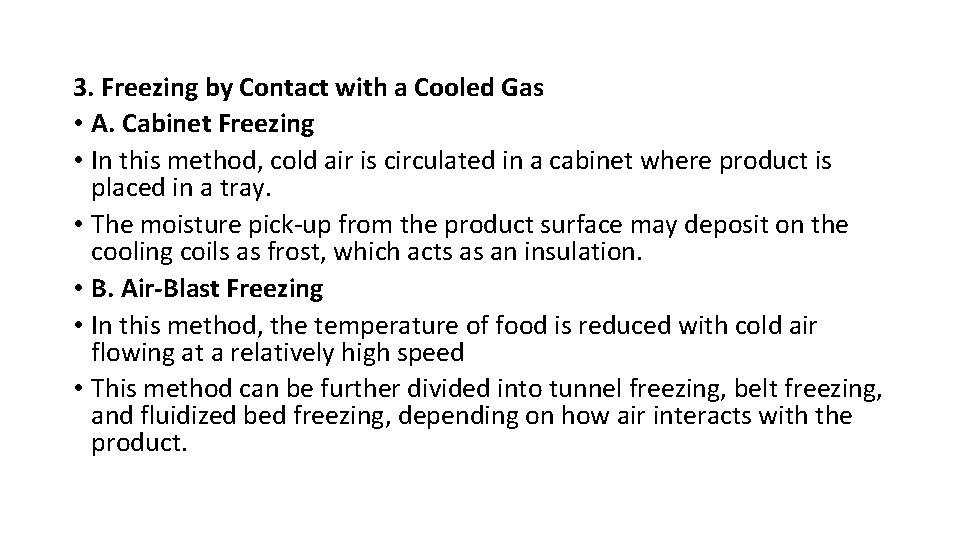 3. Freezing by Contact with a Cooled Gas • A. Cabinet Freezing • In