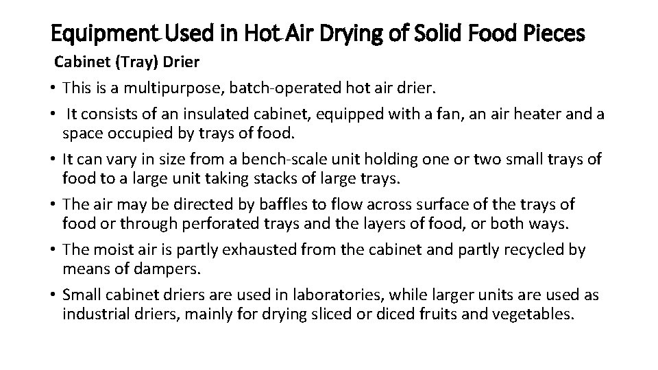 Equipment Used in Hot Air Drying of Solid Food Pieces Cabinet (Tray) Drier •