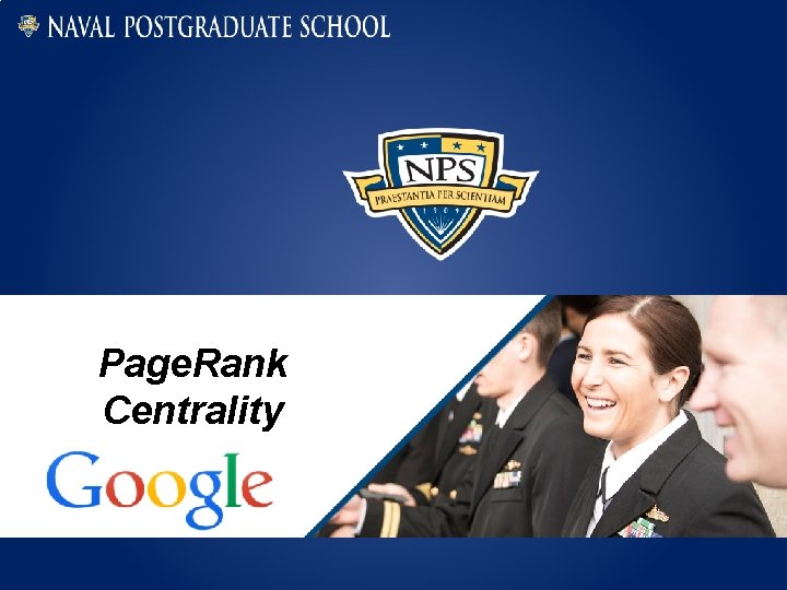 Page. Rank Centrality 