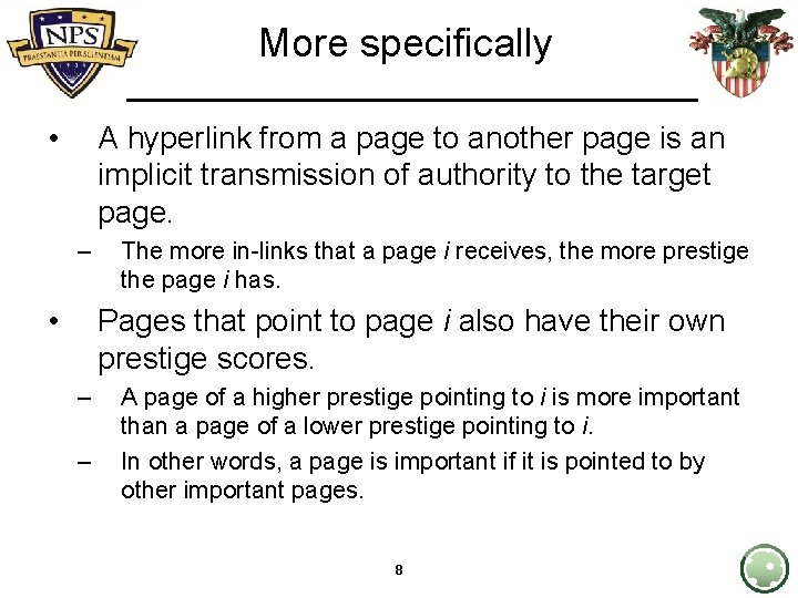 More specifically • A hyperlink from a page to another page is an implicit