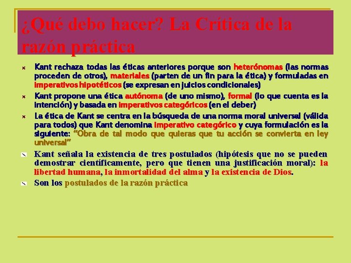 ¿Qué debo hacer? La Crítica de la razón práctica Kant rechaza todas las éticas