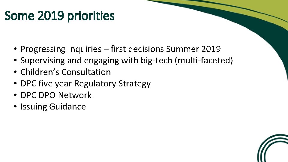 Some 2019 priorities • • • Progressing Inquiries – first decisions Summer 2019 Supervising