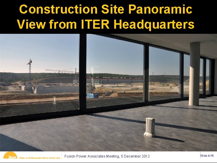Construction Site Panoramic View from ITER Headquarters Fusion Power Associates Meeting, 5 December 2012