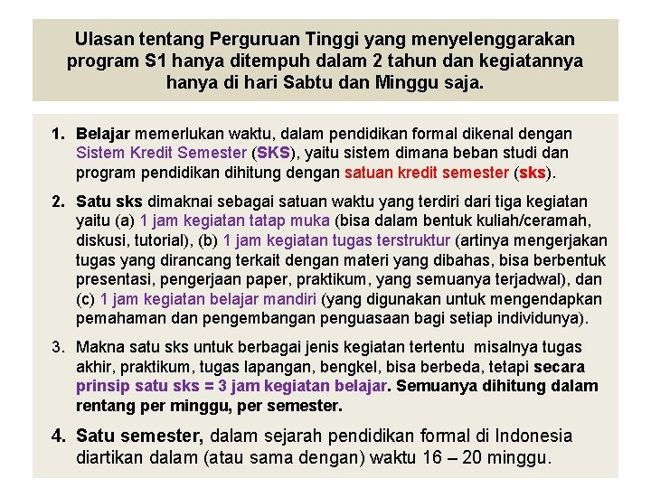 Ulasan tentang Perguruan Tinggi yang menyelenggarakan program S 1 hanya ditempuh dalam 2 tahun