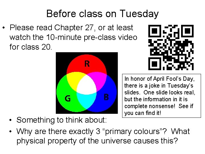 Before class on Tuesday • Please read Chapter 27, or at least watch the