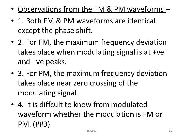  • Observations from the FM & PM waveforms – • 1. Both FM