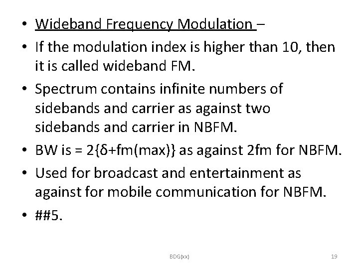  • Wideband Frequency Modulation – • If the modulation index is higher than