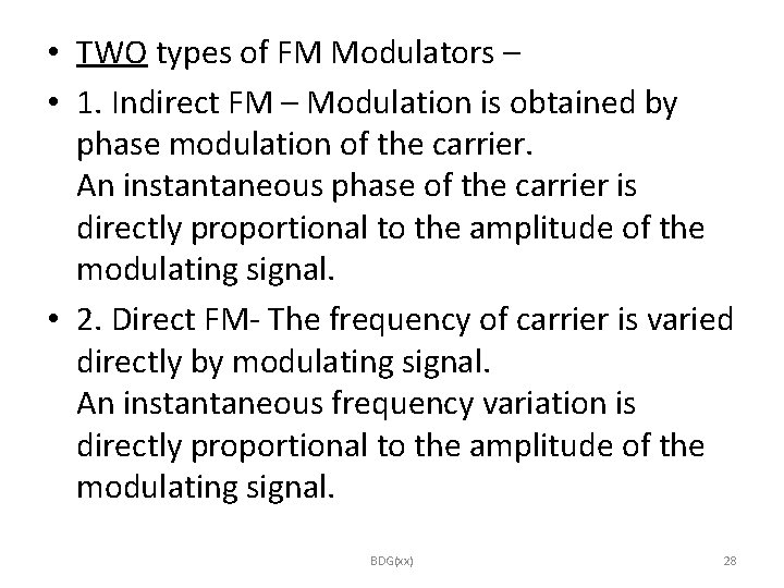  • TWO types of FM Modulators – • 1. Indirect FM – Modulation