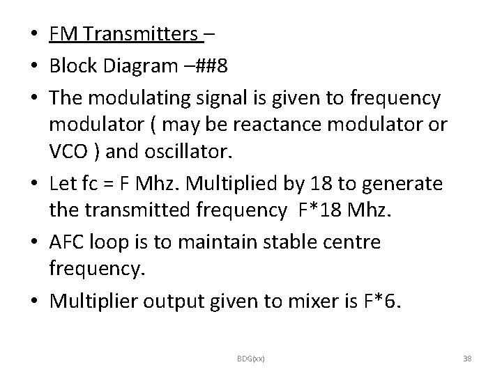  • FM Transmitters – • Block Diagram –##8 • The modulating signal is