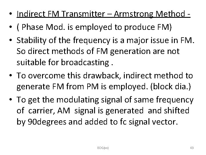  • Indirect FM Transmitter – Armstrong Method • ( Phase Mod. is employed