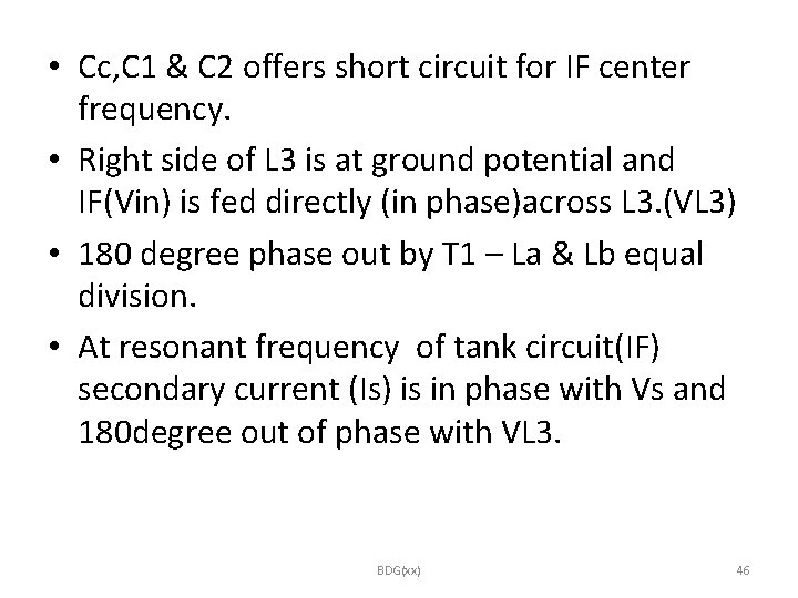  • Cc, C 1 & C 2 offers short circuit for IF center