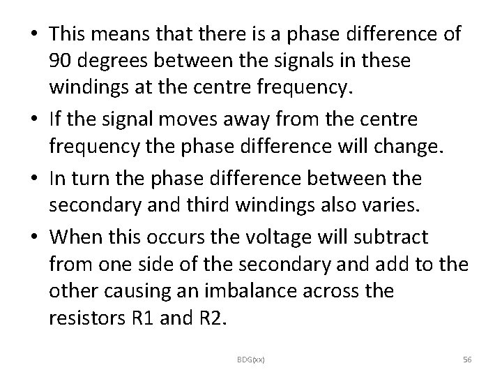  • This means that there is a phase difference of 90 degrees between