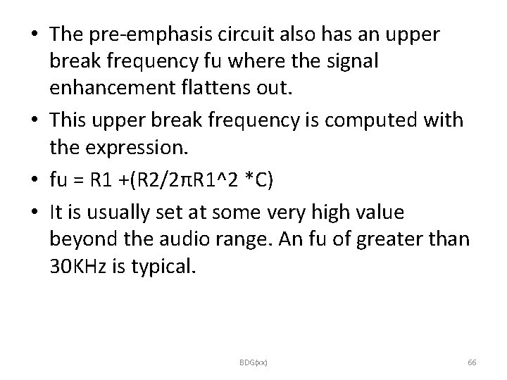  • The pre-emphasis circuit also has an upper break frequency fu where the