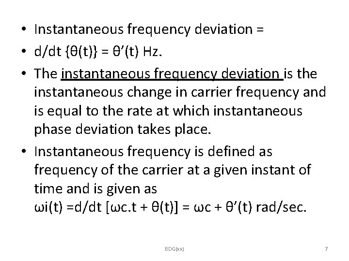  • Instantaneous frequency deviation = • d/dt {θ(t)} = θ’(t) Hz. • The