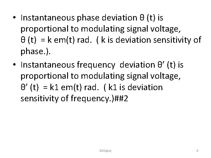  • Instantaneous phase deviation θ (t) is proportional to modulating signal voltage, θ