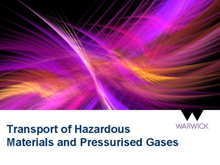 Transport of Hazardous Materials and Pressurised Gases 
