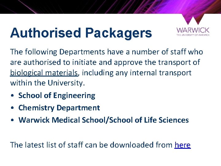Authorised Packagers The following Departments have a number of staff who are authorised to