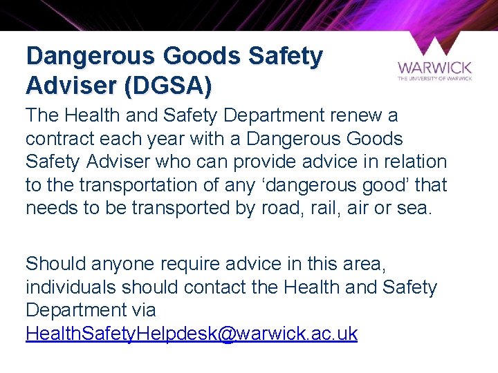 Dangerous Goods Safety Adviser (DGSA) The Health and Safety Department renew a contract each