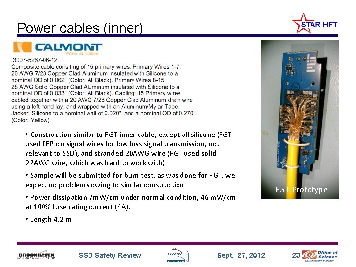 Power cables (inner) • Construction similar to FGT inner cable, except all silicone (FGT