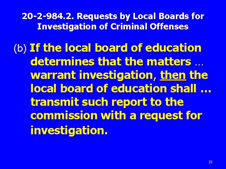 20 -2 -984. 2. Requests by Local Boards for Investigation of Criminal Offenses (b)
