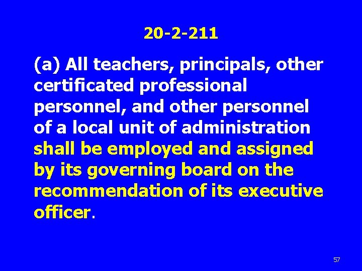 20 -2 -211 (a) All teachers, principals, other certificated professional personnel, and other personnel