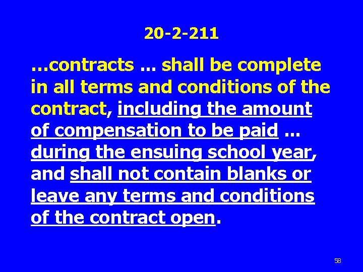 20 -2 -211 …contracts. . . shall be complete in all terms and conditions