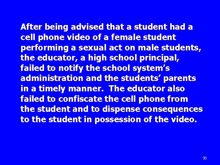 After being advised that a student had a cell phone video of a female