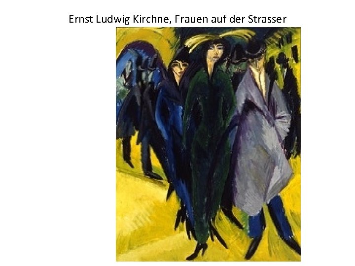 Ernst Ludwig Kirchne, Frauen auf der Strasser 