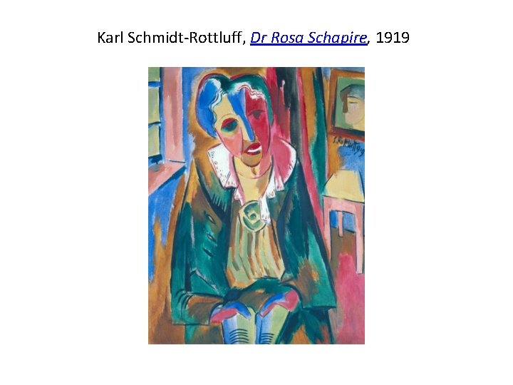 Karl Schmidt-Rottluff, Dr Rosa Schapire, 1919 