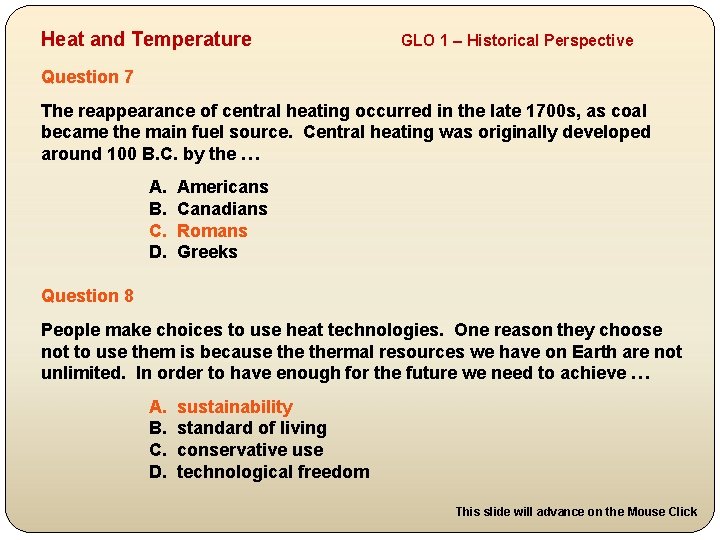 Heat and Temperature GLO 1 – Historical Perspective Question 7 The reappearance of central