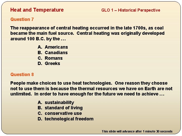 Heat and Temperature GLO 1 – Historical Perspective Question 7 The reappearance of central