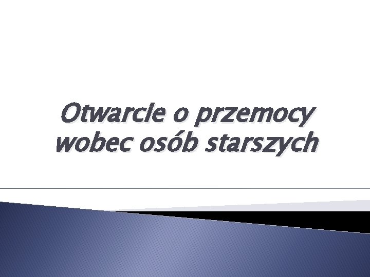 Otwarcie o przemocy wobec osób starszych 