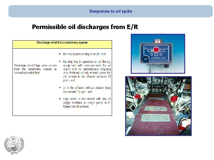 Response to oil spills Permissible oil discharges from E/R 