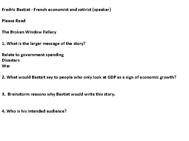 Fredric Bastiat - French economist and satirist (speaker) Please Read The Broken Window Fallacy