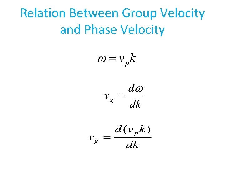 Relation Between Group Velocity and Phase Velocity 