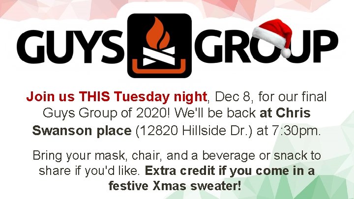 Join us THIS Tuesday night, Dec 8, for our final Guys Group of 2020!