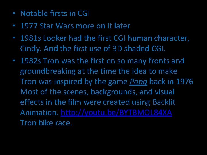  • Notable firsts in CGI • 1977 Star Wars more on it later