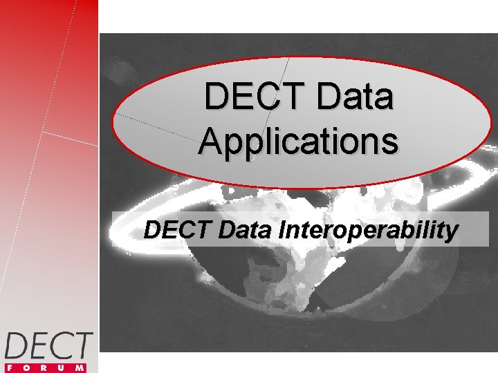 DECT Data Applications DECT Data Interoperability 