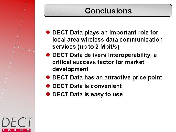 Conclusions l DECT Data plays an important role for local area wireless data communication