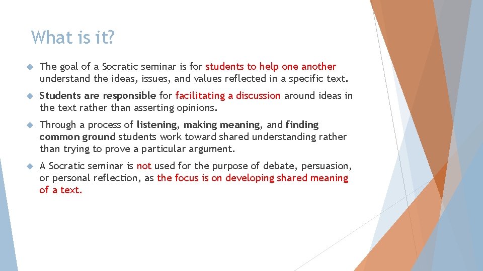 What is it? The goal of a Socratic seminar is for students to help What is it? The goal of a Socratic seminar is for students to help