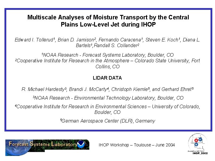 Multiscale Analyses of Moisture Transport by the Central Plains Low-Level Jet during IHOP Edward