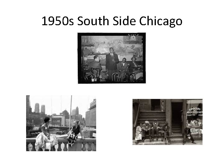 1950 s South Side Chicago 