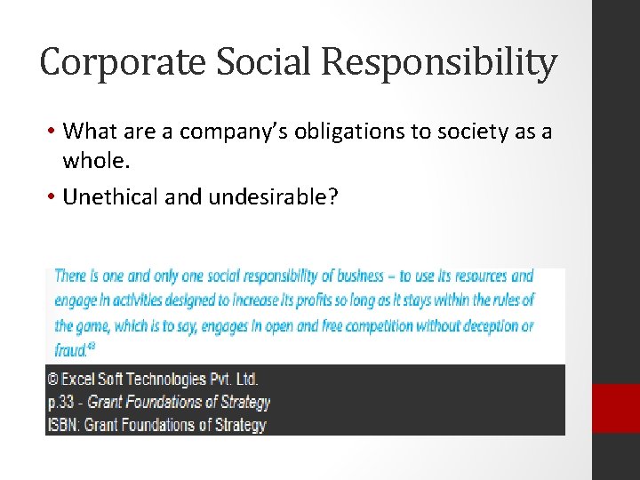 Corporate Social Responsibility • What are a company’s obligations to society as a whole.